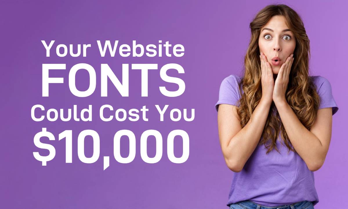 website fonts could cost you $10000